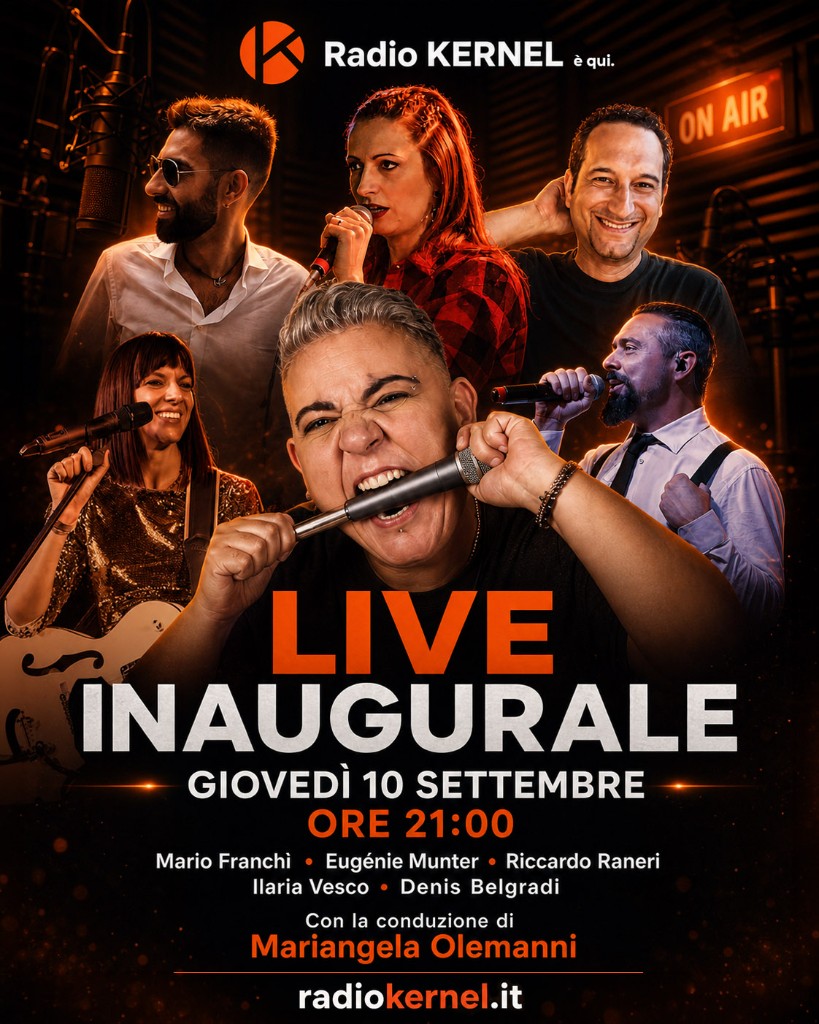 Locandina Live inaugurale Radio KERNEL, giovedì 10 settembre ore 21:00, con Mario Franchì, Eugénie Munter, Riccardo Raneri, Ilaria Vesco, Denis Belgradi e conduzione di Mariangela Olemanni